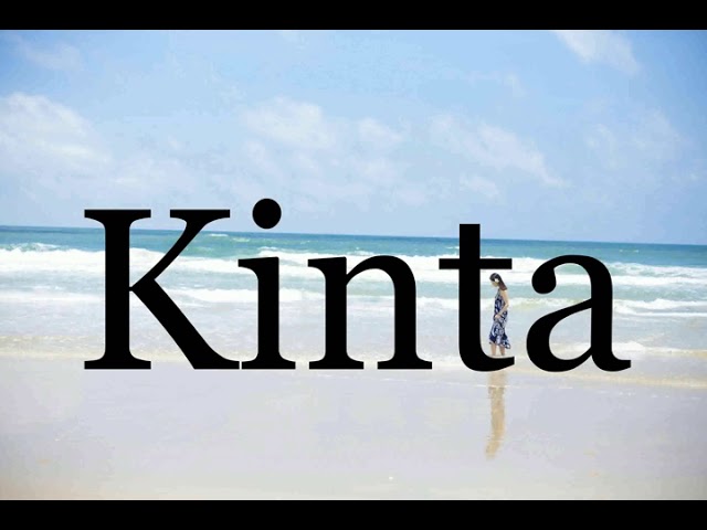 How To Pronounce Kinta🌈🌈🌈🌈🌈🌈Pronunciation Of Kinta - YouTube