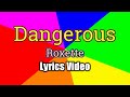 Dangerous (Lyrics Video) - Roxette