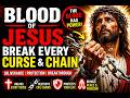 BLOOD OF JESUS: Break Every Curse, Delay & Evil Chain 🙏 #dailyprayer #prayer