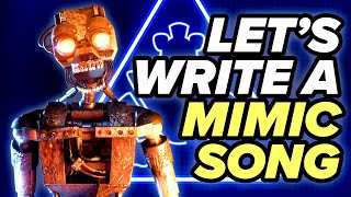Writing A Mimic Song! (Fnaf Sb Ruin)