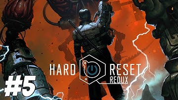 Hard Reset Redux Gameplay Walkthrough - Part 5 (PC HD)