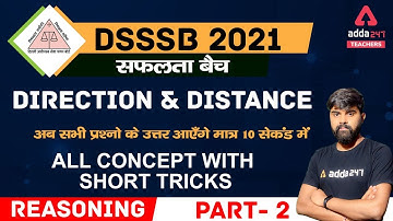 DSSSB 2021 PRT, TGT | Reasoning | Direction and Distance | Part 2 | अब सभी प्रश्नो के उत्तर आएँगे