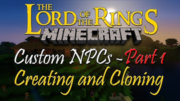 Minecraft LOTR Tutorial - Custom NPCs - Part 1 - Creating and Cloning