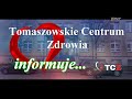 Tomaszowskie centrum zdrowia  informuje 10 lutego 2024r konrad borowski