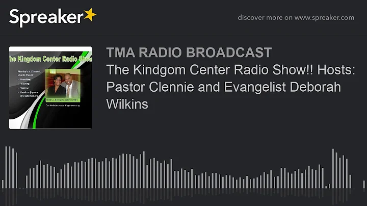 The Kindgom Center Radio Show!! Hosts: Pastor Clen...