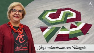 NATAL - Técnica do Triângulo de 60º em Jogo Americano | Patchwork Sem Segredos | Ana Cosentino