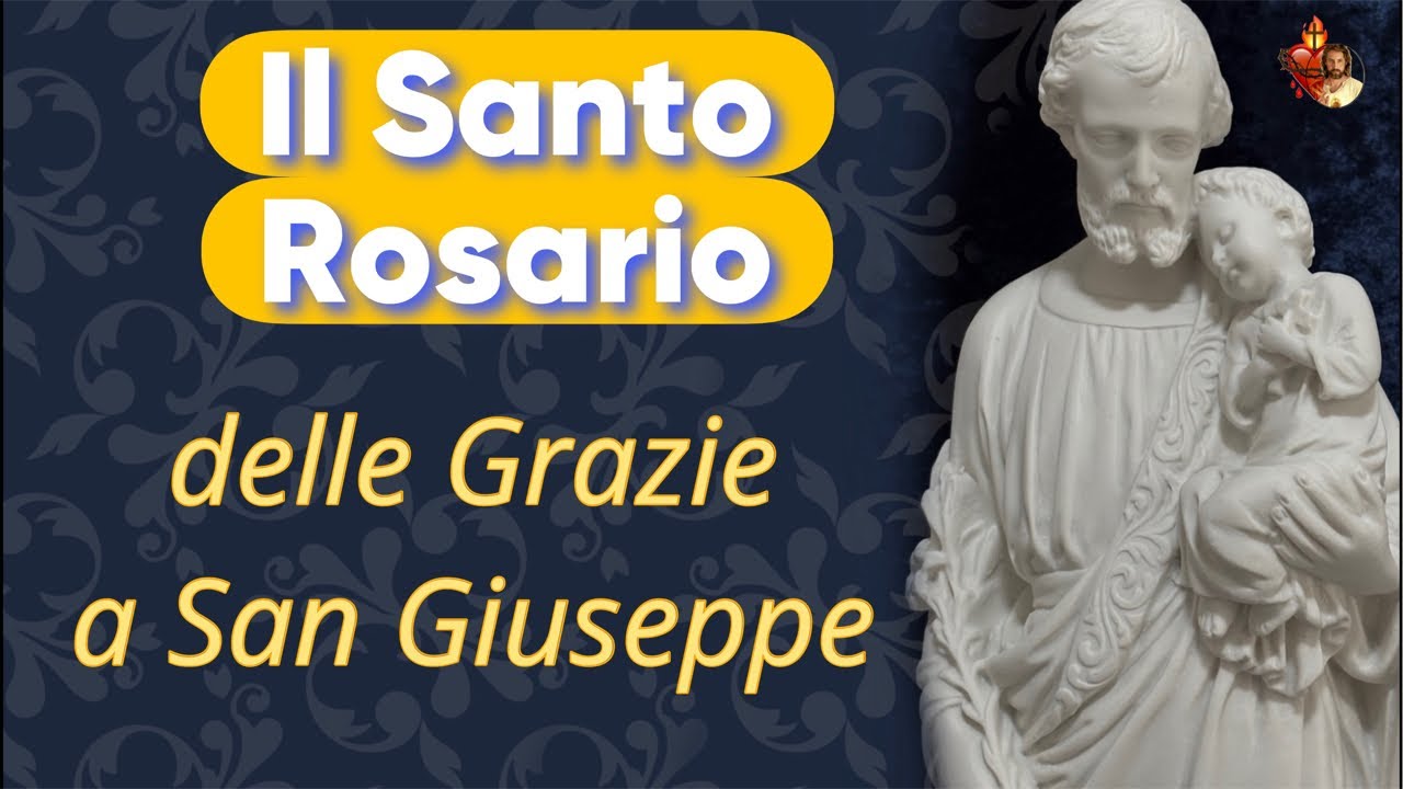 Il  Santo Rosario Della Madonna  Grazie Da Scaricare Il Santo Rosario delle Grazie a San Giuseppe - YouTube