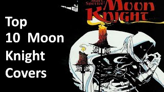 Top 10 Moon Knight Covers