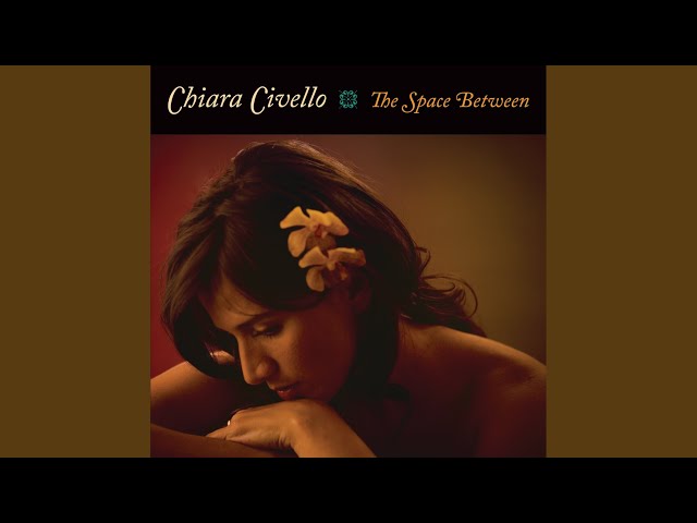 CHIARA CIVELLO - If You Ever Think Of Me