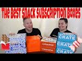 Which Snack Subscription Box Should You Try? What's the Best Snack Box? Snack Box Comparison!!!