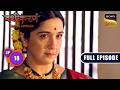 Ep 18 | Suman ने ढूंढी नई दुल्हन | Vashikaranam-Kis Par Rakhe Vishwas | Full Episode | 8 Apr 2026