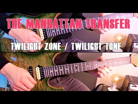 | The Manhattan Transfer - Twilight Zone / Twilight Tone | Guitar cover |