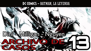 BATMAN LA LEYENDA 13 - Archivo de Casos - Detective Cómics - PAUL DINI -  MILLIGAN - NGYUYEN - YouTube