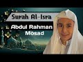Surah Al Isra Abdul Rahman Mossad عبد الرحمن مسعد Quran Hub 