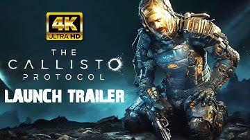 4K The Callisto Protocol -  Official Launch Trailer