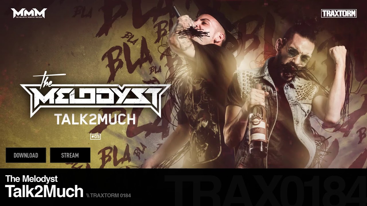 The Melodyst - Talk2Much