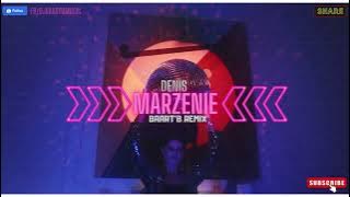 Denis- Marzenie (Baart'B #remix ) #2024