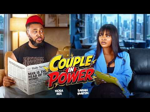 COUPLE IN POWER—Nosa Rex | Sarian Martin #trending #latestnigerianmovies #nollywoodmovies #viral