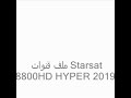 ملف قنوات Starsat 8800HD HYPER  / 2019