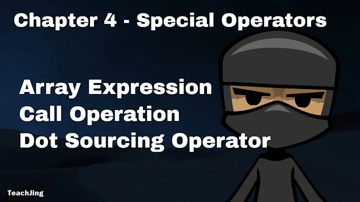 PowerShell Tutorial - CH4 - Special Operators