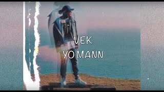 VEK - Yo Mann chords