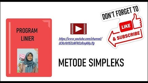 PROGRAM LINIER - METODE SIMPLEKS (LINEAR PROGRAMMING - SIMPLEX METHOD)