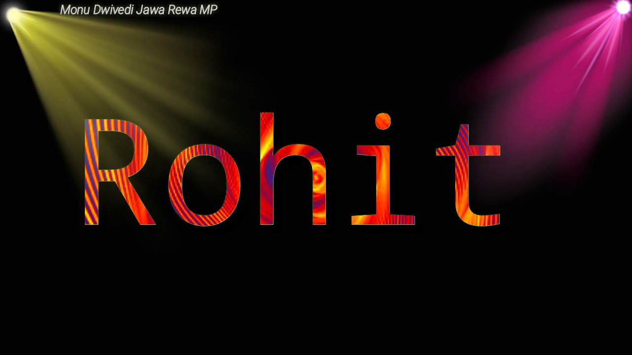 Rohit Name Love Status Rohit Name Whatsapp Status Video Rohit Name Status Youtube