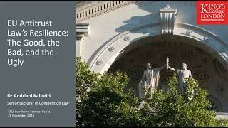 'EU Antitrust Law's Resilience: The Good, the Bad, and the Ugly': CELS Seminar (audio)