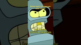 Bender quase foi preso por isso!! #shortsvideo #shorts #bender #futurama #viralvideo #memes