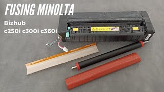 How to repair Fuser Minolta c250i, c300i, c360i Complete process