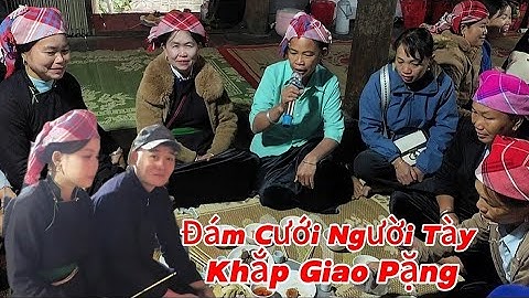 Hát Nôm Tày Đối Đáp Hay Nhất | Khắp Giao Pặng Trao Dâu | Đám Cưới Người Tày LTH Kim Huyền & La Đoan