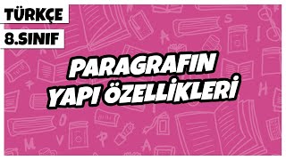 8. Sınıf Türkçe - Paragrafın Yapı Özellikleri 2022