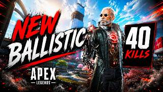 NEW BALLISTIC IS INCREDIBLE 40 KILLS GAME (Apex Legends Gameplay)