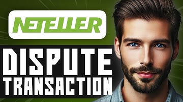 How to Dispute Transaction on Neteller - Easy Guide