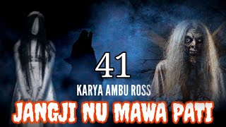 Dongeng Sunda Jangji Nu Mawa Pati Seri Ka 41 Karya Ambu Ross
