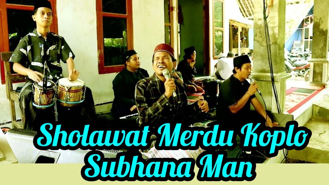Subhan Man Sholawat Merdu Koplo | Subhana Man - Baihaki x Dofi - YouTube