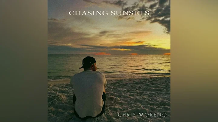 Chris Moreno - Chasing Sunsets (Official Audio)