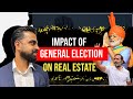 How will general election 2024 impact real estate market