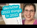 Decluttering Challenge!! 2,022 items in 2022 \\ 2022 in 2022