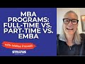 Which MBA Program Is Right For Me FT Vs PT Vs EMBA Which MBA Program Is Right For Me FT Vs PT Vs EMBA