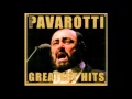 Luciano Pavarotti O Sole Mio Greatest Hits BEST QUALITY ON YOUTUBE