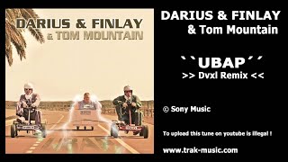 Darius & Finlay & Tom Mountain - UBAP (Dvxl Remix)
