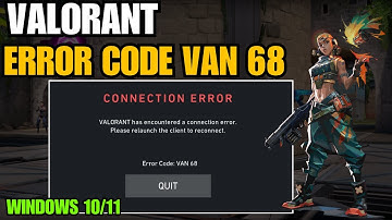 How To Fix Valorant Error VAN 68 In Windows