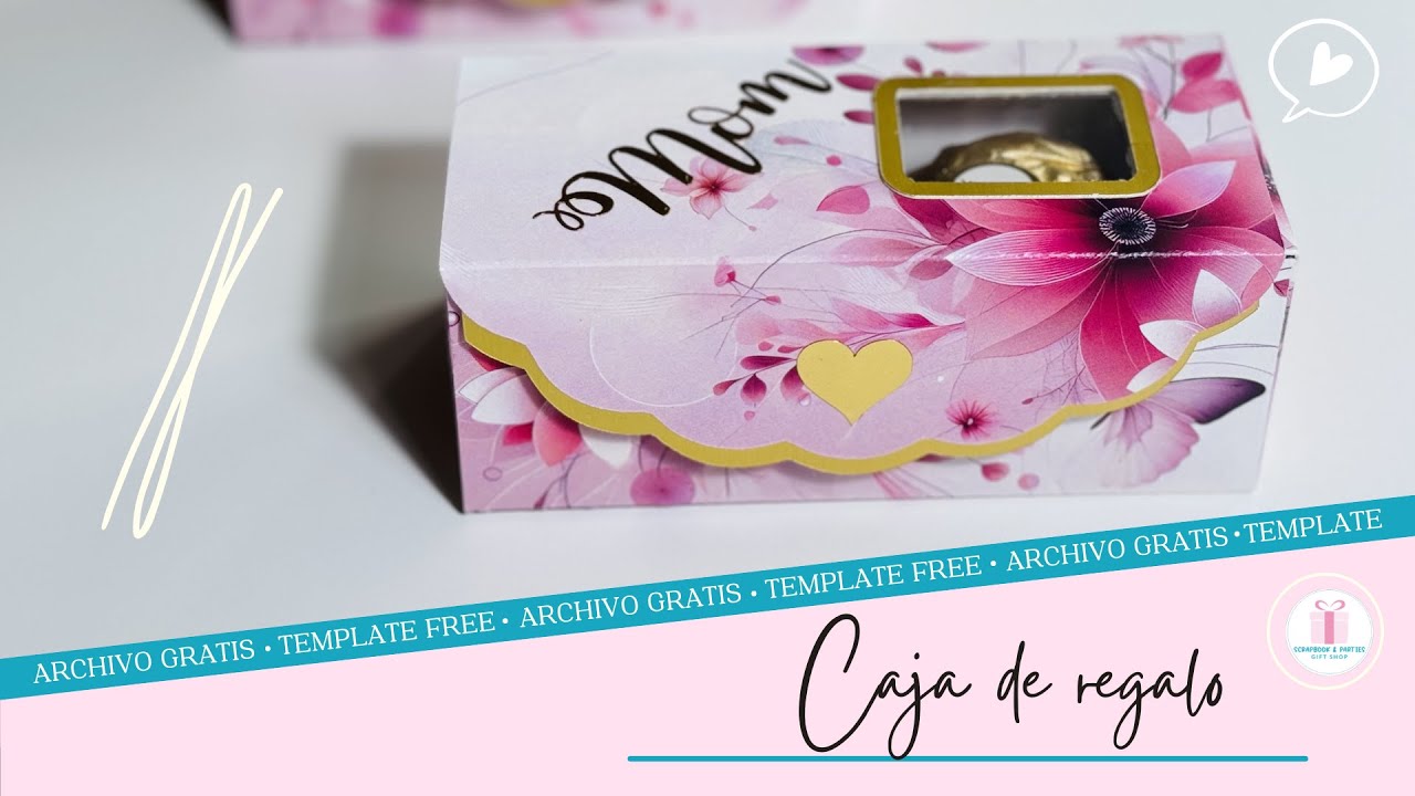 Caja de Regalo Dia de las Madres: Tutorial DIY + Archivo Gratis