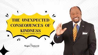 The Unexpected Consequences of Kindness - Dr Myles Munroe Speech