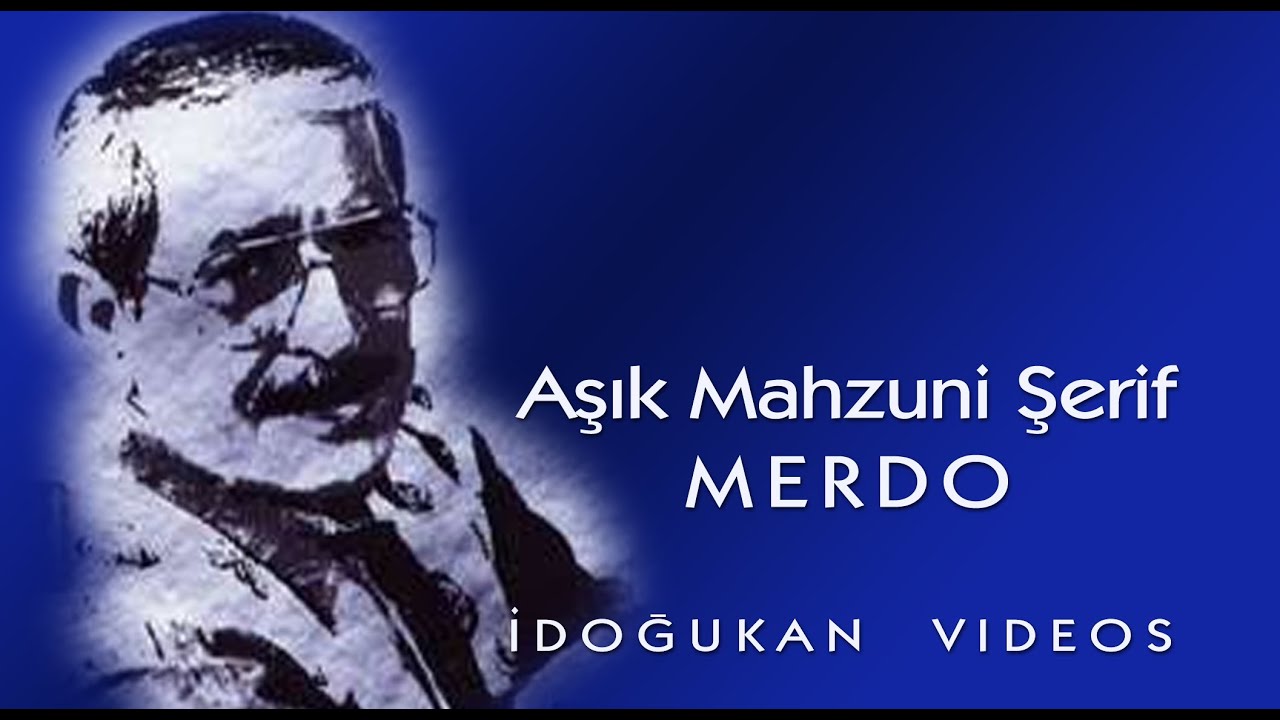 Aşık Mahzuni Şerif - Merdo - I Dogukan - YouTube