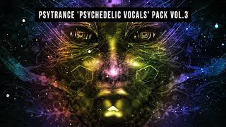 Psytrance &#39;Psychedelic Vocals&#39; Pack Vol.3 - Ayahuasca Dark DMT LSD Underground