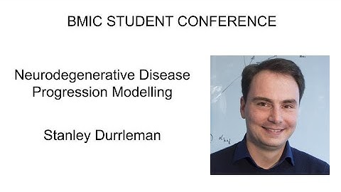 Stanley Durrleman: Neurodegenerative Disease Progression Modelling