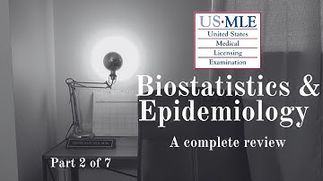 ** High Yield | (Part 2 of 7) USMLE Biostatistics & Epidemiology: A complete review | Step 1 2 3