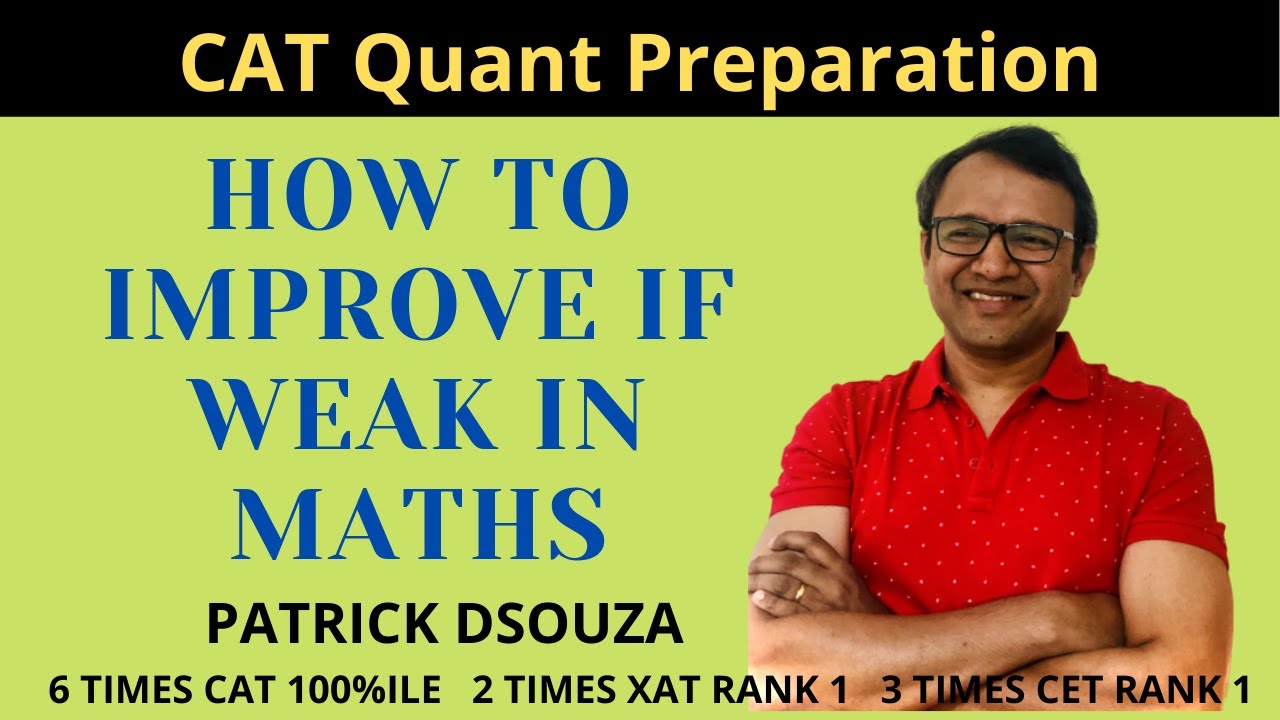 CAT Preparation : Quant - How To Improve If Weak In Maths - YouTube